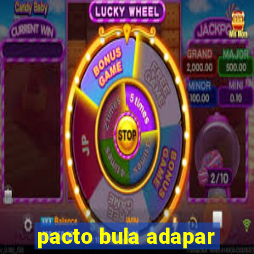 pacto bula adapar